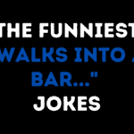Funniest Walks Into a Bar Jokes