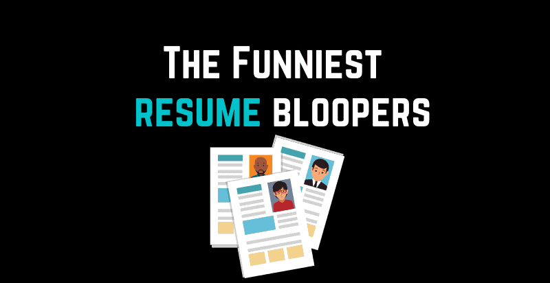 Funny Resume Bloopers