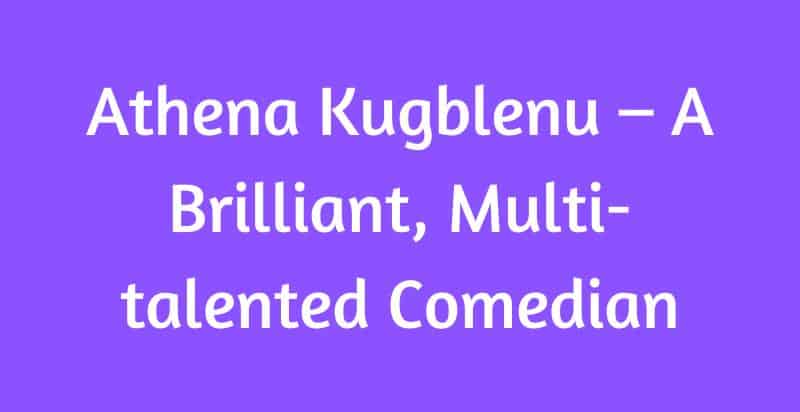 Athena Kugblenu - Interesting facts