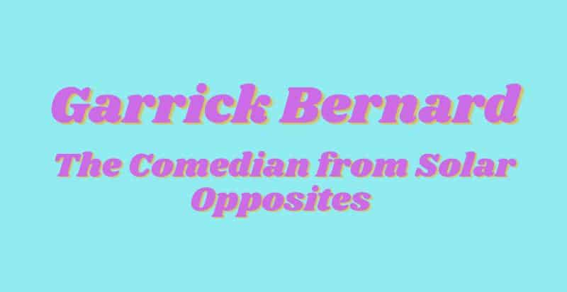 Garrick Bernard comedian