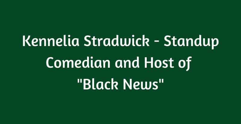 Comedian Kennelia Stradwick