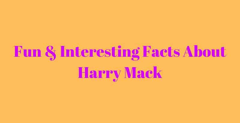 Fun and interesting facts about Harry Mack.