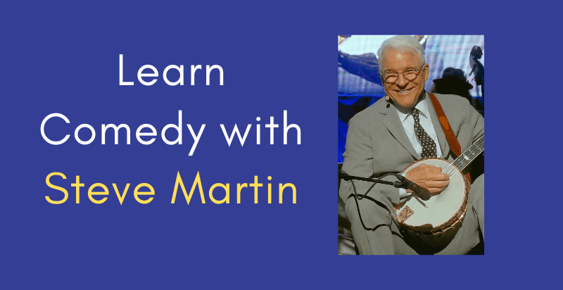 Learn Comedy Steve Martin
