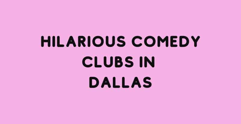 best comedy Clubs in Dallas