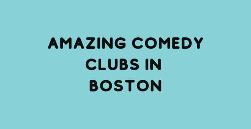 Boston Comedy Clubs to Visit with Friends