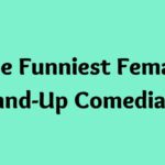 Funniest Female Stand-up Comedians